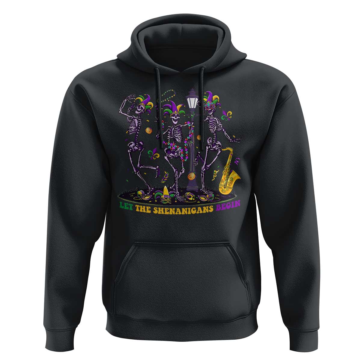 Funny Mardi Gras Hoodie Dancing Skeleton Let The Shenanigans Begin