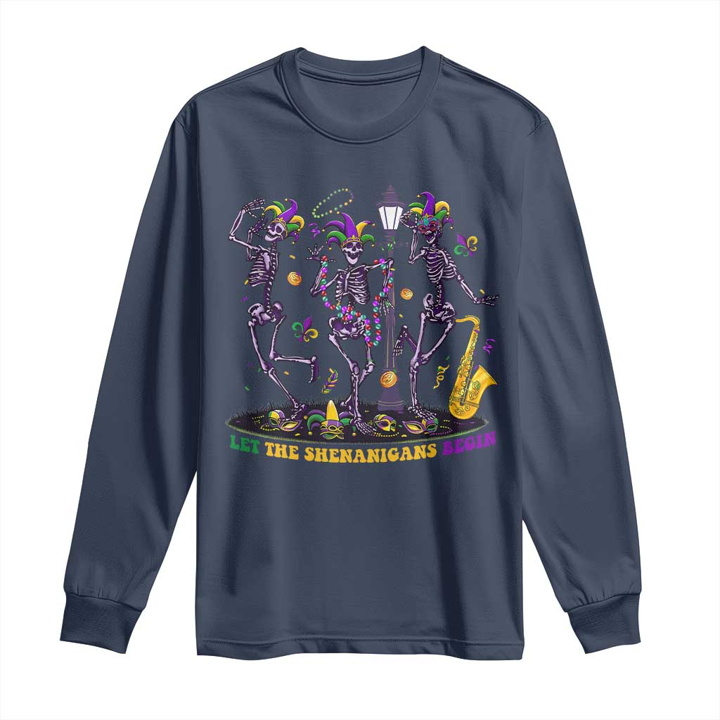 Funny Mardi Gras Long Sleeve Shirt Dancing Skeleton Let The Shenanigans Begin