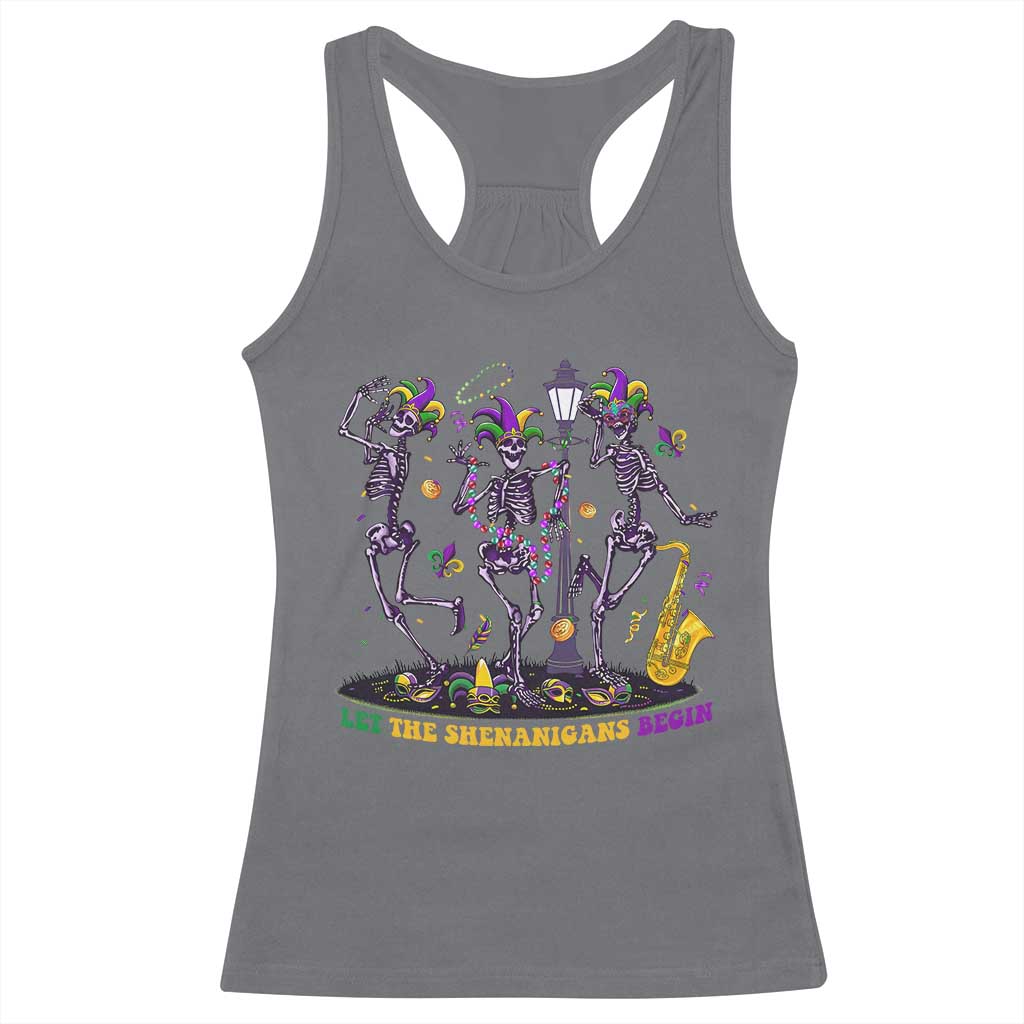 Funny Mardi Gras Racerback Tank Top Dancing Skeleton Let The Shenanigans Begin