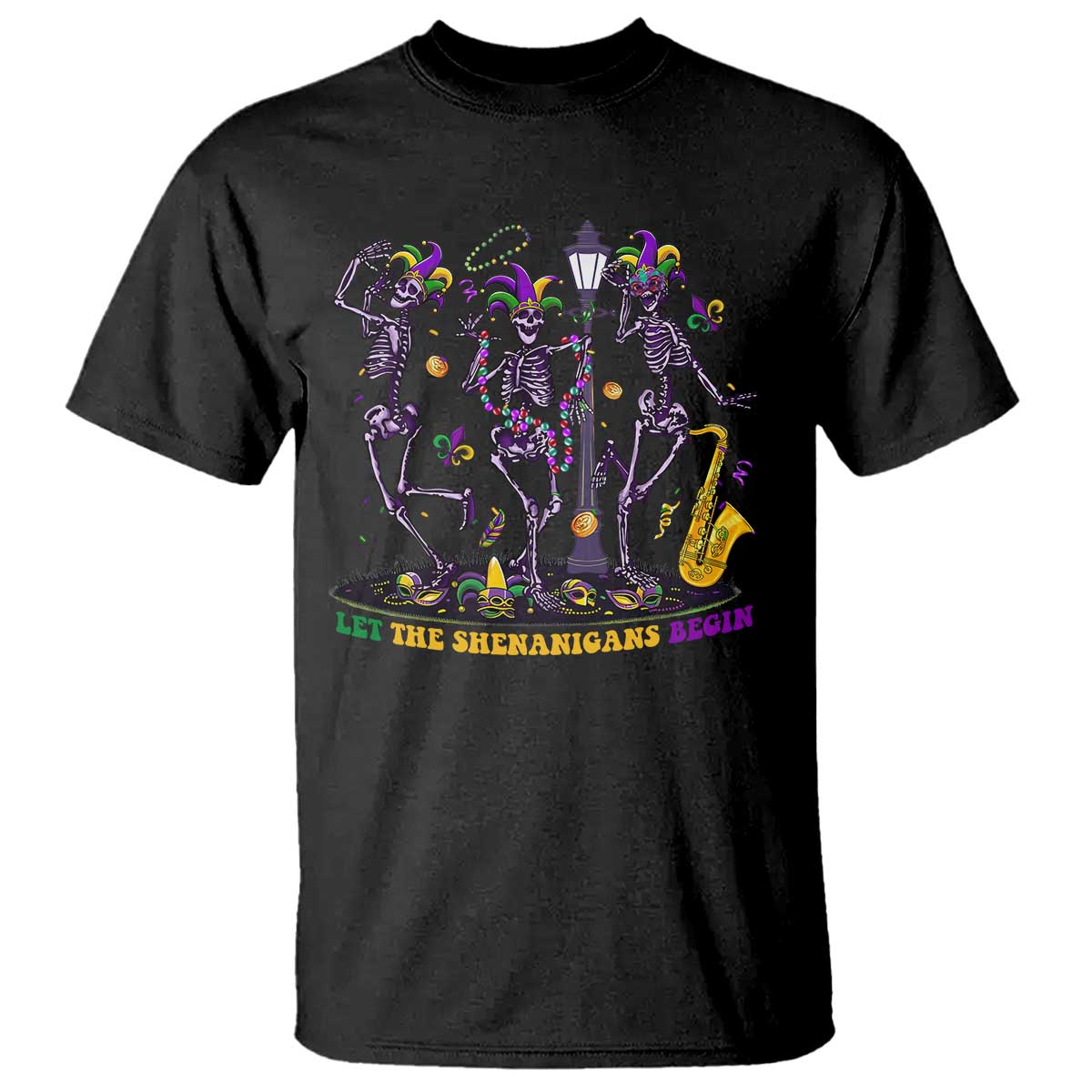 Funny Mardi Gras T Shirt Dancing Skeleton Let The Shenanigans Begin