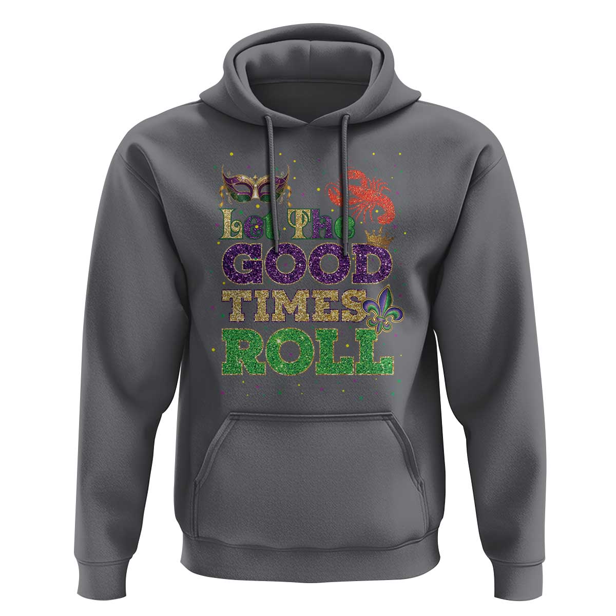Mardi Gras Hoodie Let The Good Times Roll Glitter Print