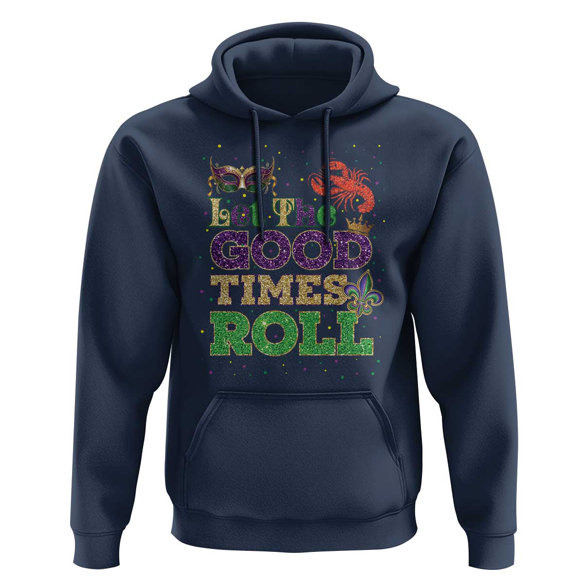 Mardi Gras Hoodie Let The Good Times Roll Glitter Print