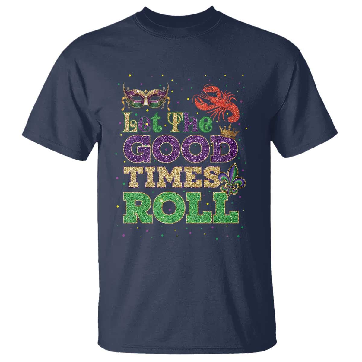 Mardi Gras T Shirt Let The Good Times Roll Glitter Print