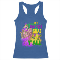 Its Mardi Gras Yall Racerback Tank Top Funny Carnival Flamingo