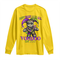 Mardi Gras Voodoo Long Sleeve Shirt New Orleans Witch Doctor Dont Make Me Go All Voodoo On You