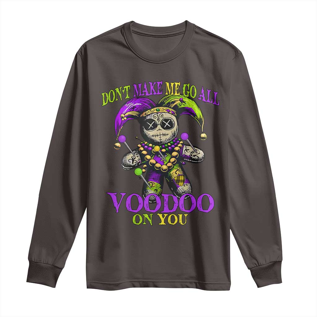 Mardi Gras Voodoo Long Sleeve Shirt New Orleans Witch Doctor Dont Make Me Go All Voodoo On You