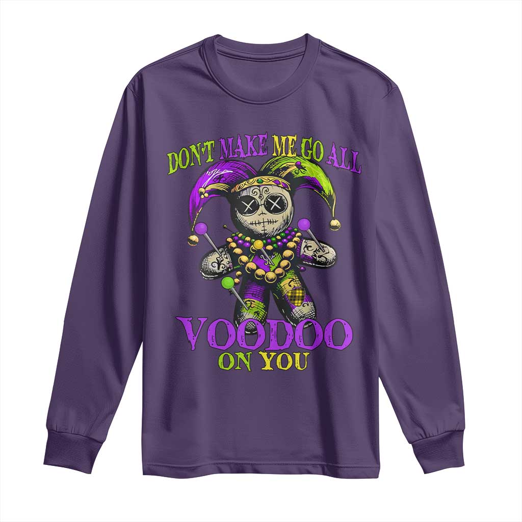Mardi Gras Voodoo Long Sleeve Shirt New Orleans Witch Doctor Dont Make Me Go All Voodoo On You