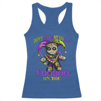Mardi Gras Voodoo Racerback Tank Top New Orleans Witch Doctor Dont Make Me Go All Voodoo On You