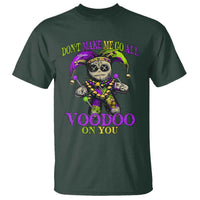 Mardi Gras Voodoo T Shirt New Orleans Witch Doctor Dont Make Me Go All Voodoo On You