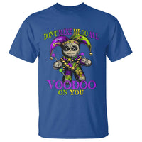 Mardi Gras Voodoo T Shirt New Orleans Witch Doctor Dont Make Me Go All Voodoo On You