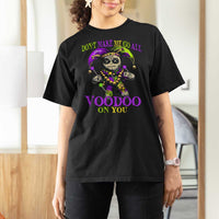 Mardi Gras Voodoo T Shirt For Women New Orleans Witch Doctor Dont Make Me Go All Voodoo On You