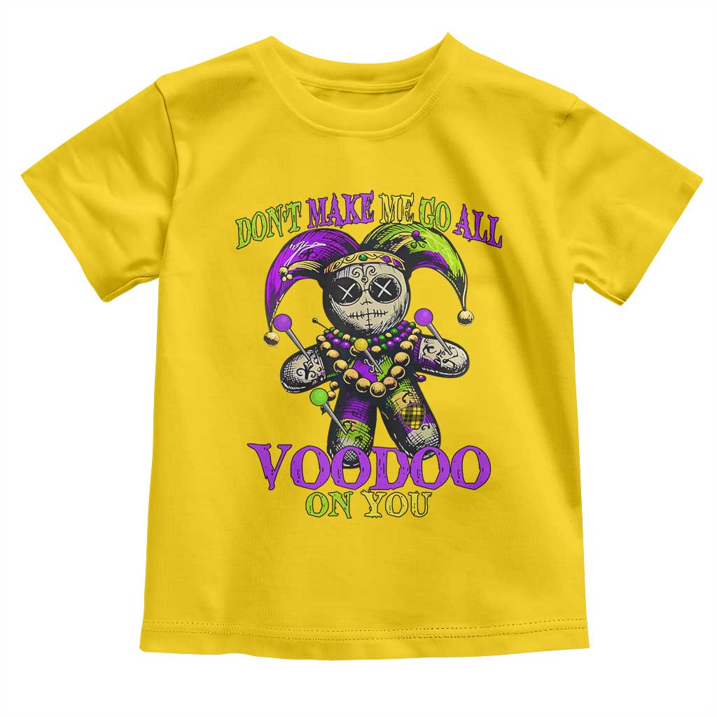 Mardi Gras Voodoo Toddler T Shirt New Orleans Witch Doctor Dont Make Me Go All Voodoo On You