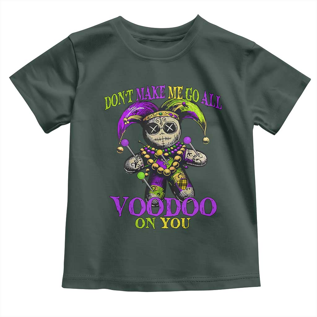 Mardi Gras Voodoo Toddler T Shirt New Orleans Witch Doctor Dont Make Me Go All Voodoo On You