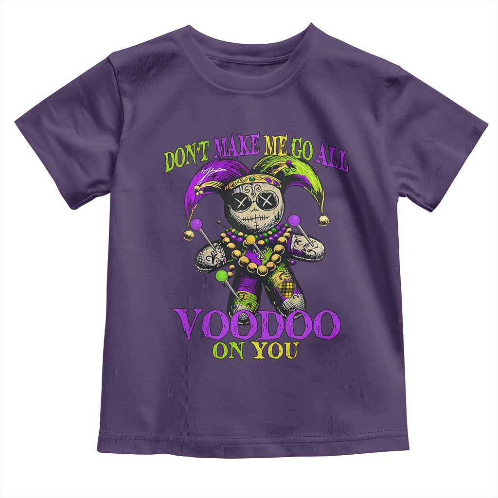 Mardi Gras Voodoo Toddler T Shirt New Orleans Witch Doctor Dont Make Me Go All Voodoo On You