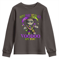 Mardi Gras Voodoo Youth Sweatshirt New Orleans Witch Doctor Dont Make Me Go All Voodoo On You