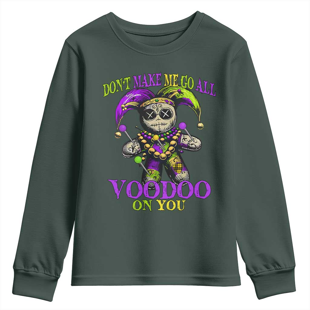 Mardi Gras Voodoo Youth Sweatshirt New Orleans Witch Doctor Dont Make Me Go All Voodoo On You