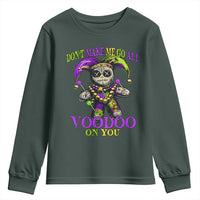 Mardi Gras Voodoo Youth Sweatshirt New Orleans Witch Doctor Dont Make Me Go All Voodoo On You