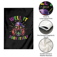 It Aint Gonna Suck Itself Crawfish Funny Mardi Gras Garden Flag - Wonder Print Shop
