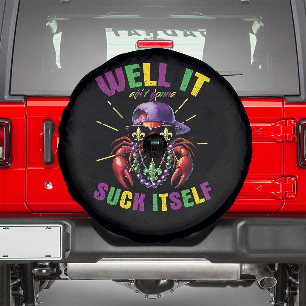 It Aint Gonna Suck Itself Crawfish Funny Mardi Gras Spare Tire Cover - Wonder Print Shop
