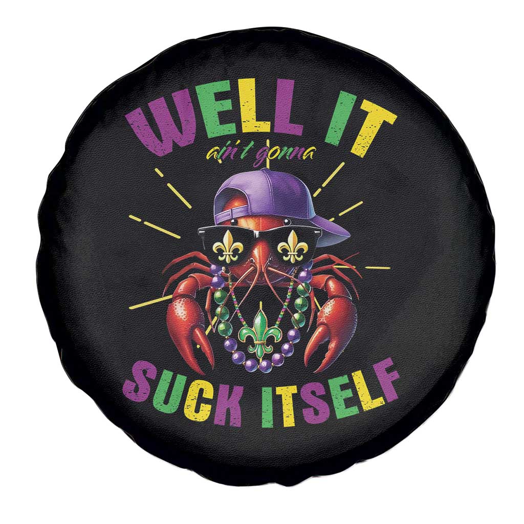 It Aint Gonna Suck Itself Crawfish Funny Mardi Gras Spare Tire Cover - Wonder Print Shop