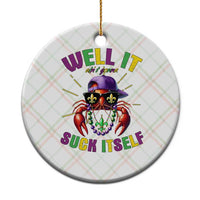 It Aint Gonna Suck Itself Crawfish Funny Mardi Gras Ceramic Ornament - Wonder Print Shop