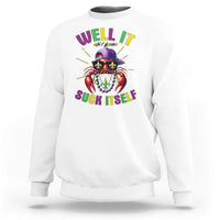 It Aint Gonna Suck Itself Crawfish Funny Mardi Gras Sweatshirt - Wonder Print Shop