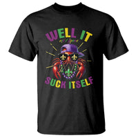 It Aint Gonna Suck Itself Crawfish Funny Mardi Gras T Shirt - Wonder Print Shop