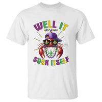 It Aint Gonna Suck Itself Crawfish Funny Mardi Gras T Shirt - Wonder Print Shop