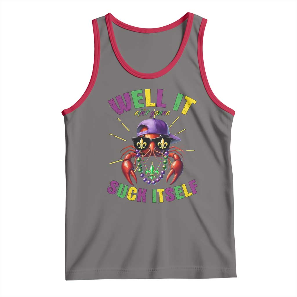 It Aint Gonna Suck Itself Crawfish Funny Mardi Gras Tank Top - Wonder Print Shop