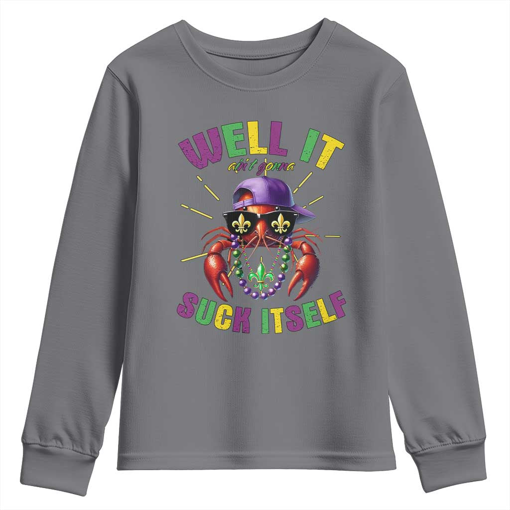 It Aint Gonna Suck Itself Crawfish Funny Mardi Gras Youth Sweatshirt - Wonder Print Shop