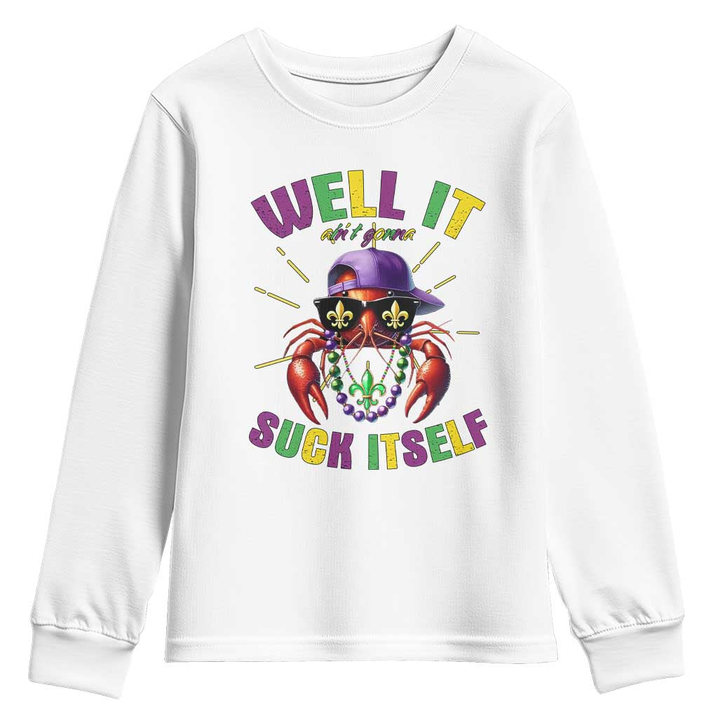 It Aint Gonna Suck Itself Crawfish Funny Mardi Gras Youth Sweatshirt - Wonder Print Shop