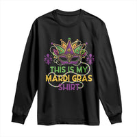 This Is My Mardi Gras Shirt Long Sleeve Shirt Funny Outfit Party Mask Costume