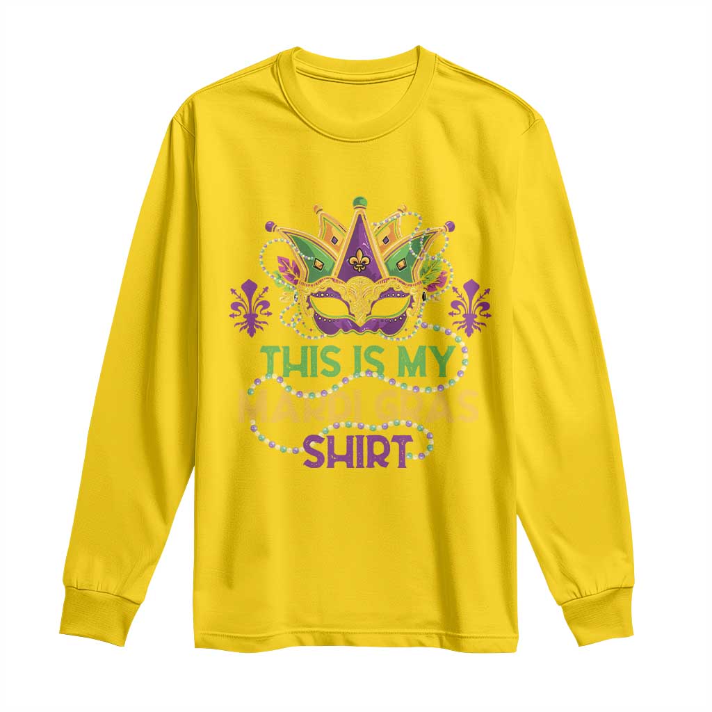 This Is My Mardi Gras Shirt Long Sleeve Shirt Funny Outfit Party Mask Costume