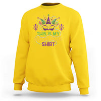 This Is My Mardi Gras Shirt Sweatshirt Funny Outfit Party Mask Costume