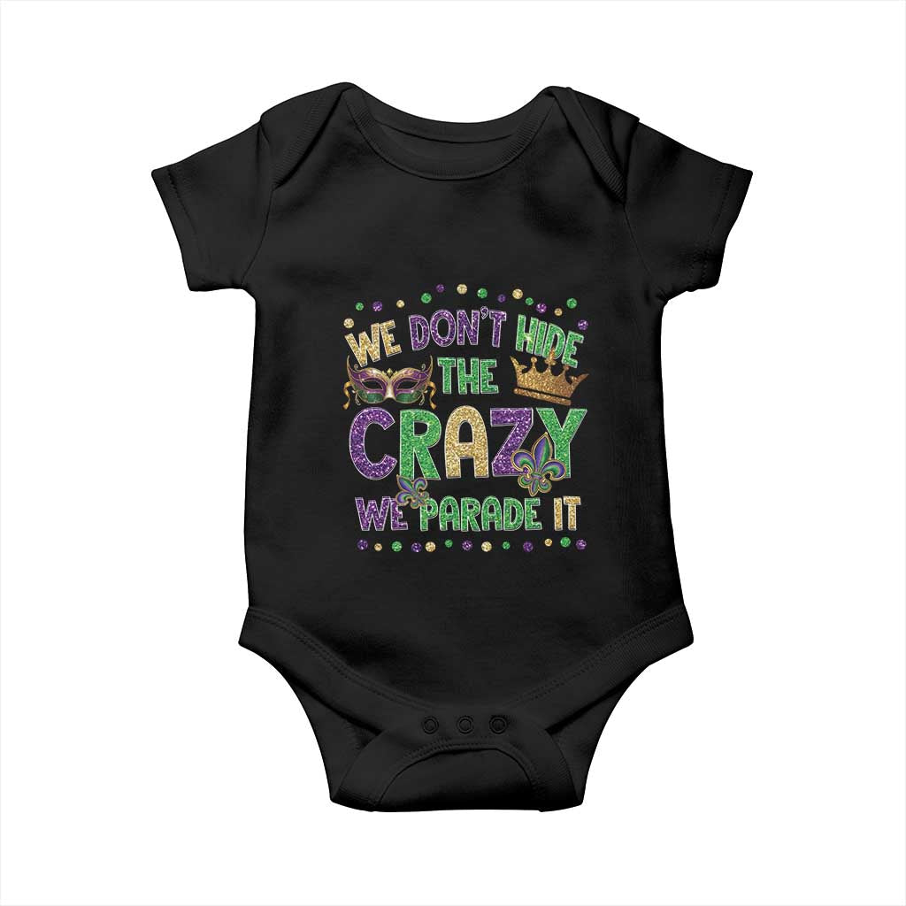 Funny Mardi Gras Baby Onesie Glitter Print We Don't Hide The Crazy We Parade It