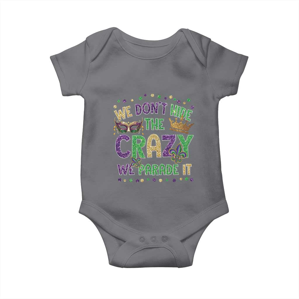 Funny Mardi Gras Baby Onesie Glitter Print We Don't Hide The Crazy We Parade It