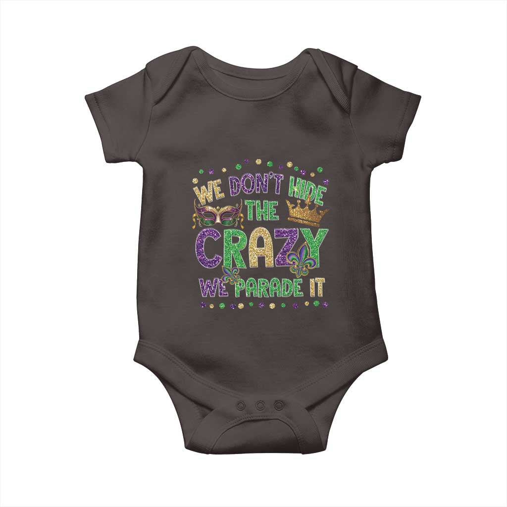 Funny Mardi Gras Baby Onesie Glitter Print We Don't Hide The Crazy We Parade It