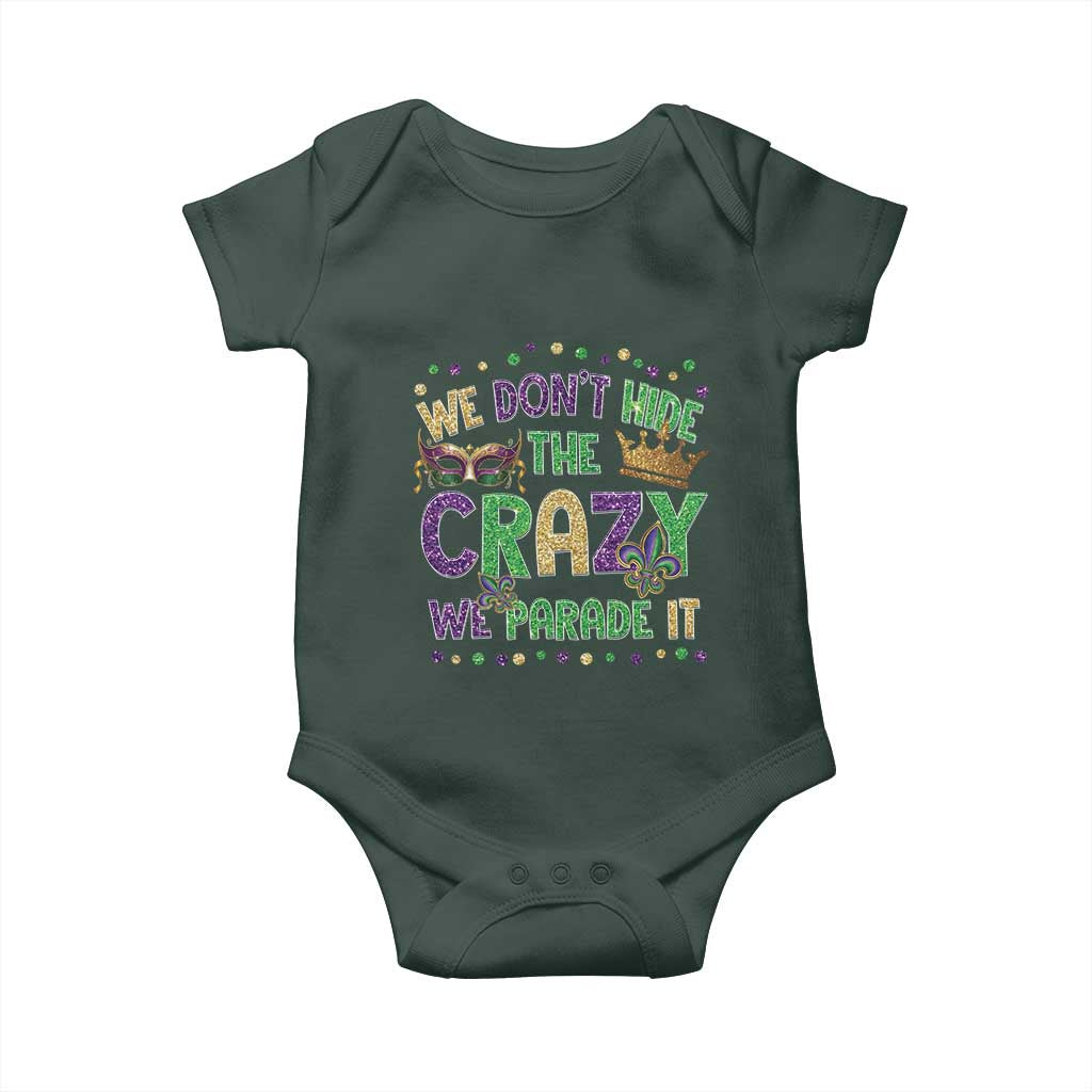Funny Mardi Gras Baby Onesie Glitter Print We Don't Hide The Crazy We Parade It