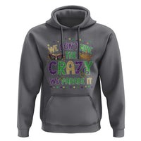 Funny Mardi Gras Hoodie Glitter Print We Don't Hide The Crazy We Parade It