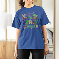 Funny Mardi Gras T Shirt For Women Glitter Print We Don't Hide The Crazy We Parade It