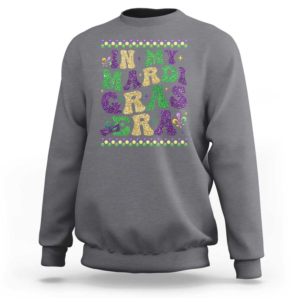 In My Mardi Gras Era Sweatshirt Carnival New Orleans Trip Glitter Print