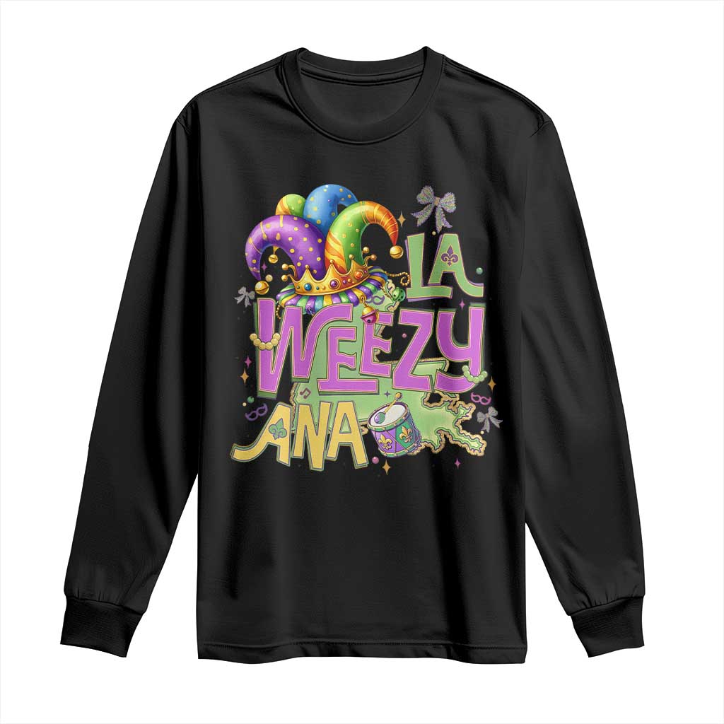 Funny Mardi Gras Long Sleeve Shirt La Weezy Ana