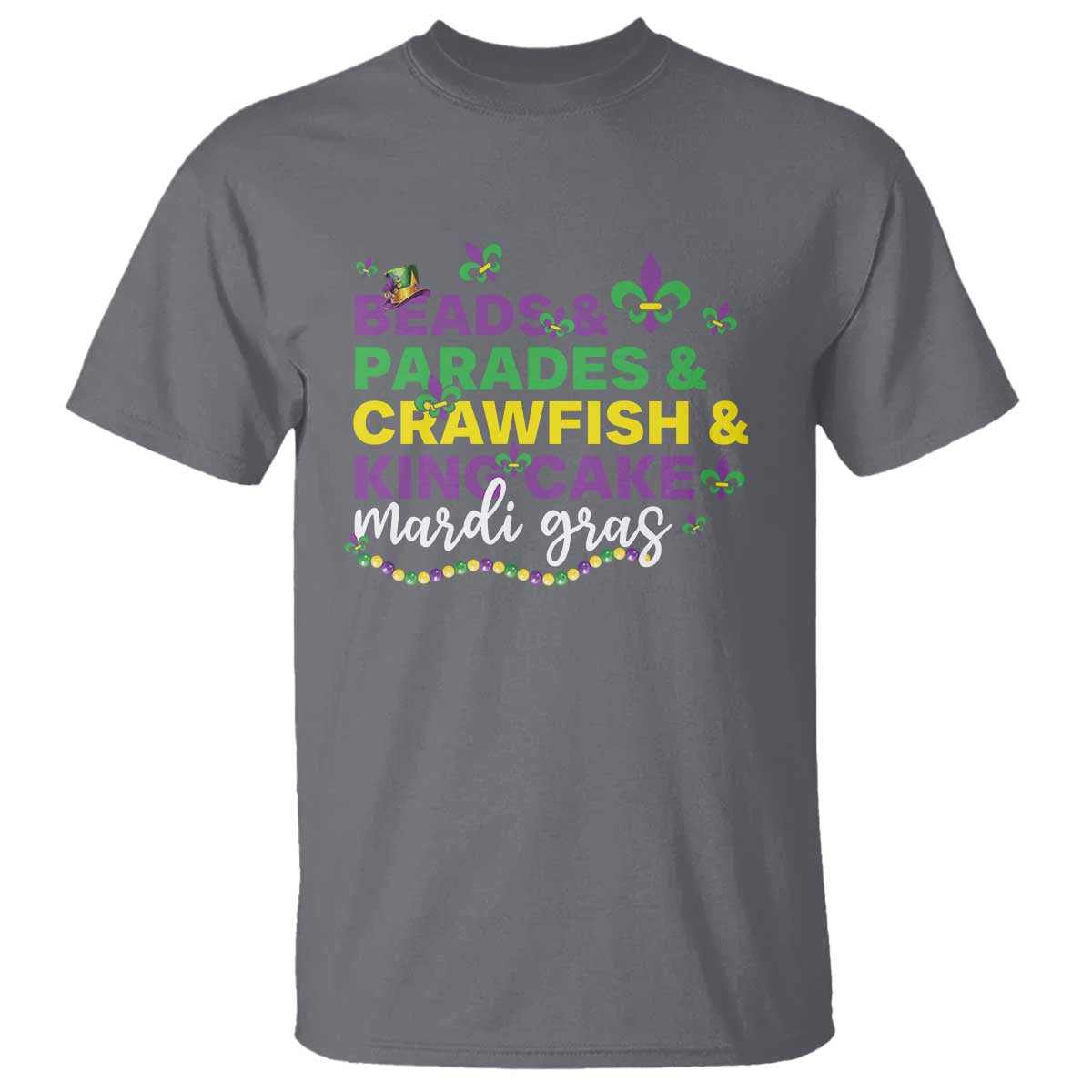 Beads Parades Crawfish King Cake Mardi Gras T Shirt