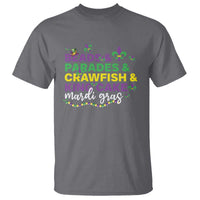 Beads Parades Crawfish King Cake Mardi Gras T Shirt