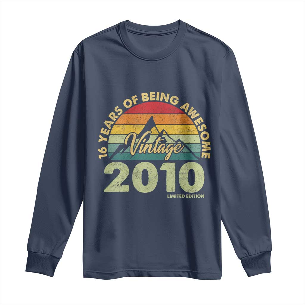 16th Birthday Long Sleeve Shirt Vintage 2010 Limited Edition 16 Year Old Gift