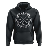80th Birthday Golf Hoodie Vintage 1946 Eight Tee And Still On Par Golf Lover Gift