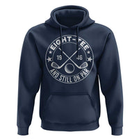 80th Birthday Golf Hoodie Vintage 1946 Eight Tee And Still On Par Golf Lover Gift
