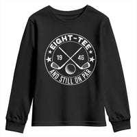 80th Birthday Golf Youth Sweatshirt Vintage 1946 Eight Tee And Still On Par Golf Lover Gift