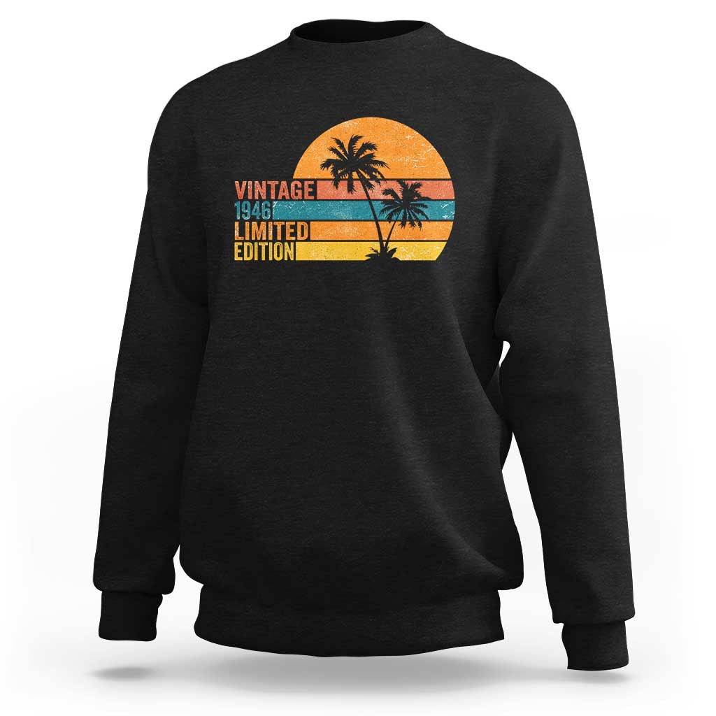 Vintage 1946 Limited Edition Sweatshirt Retro Sunset 80th Birthday 80 Year Old Gifts