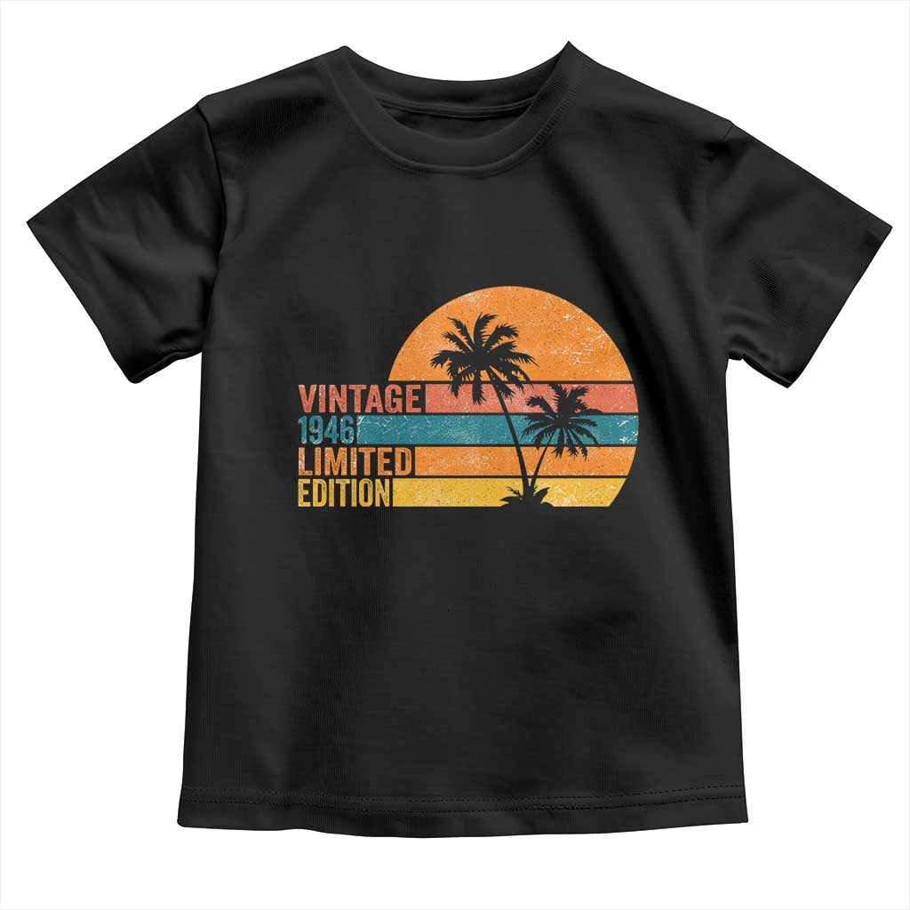 Vintage 1946 Limited Edition Toddler T Shirt Retro Sunset 80th Birthday 80 Year Old Gifts